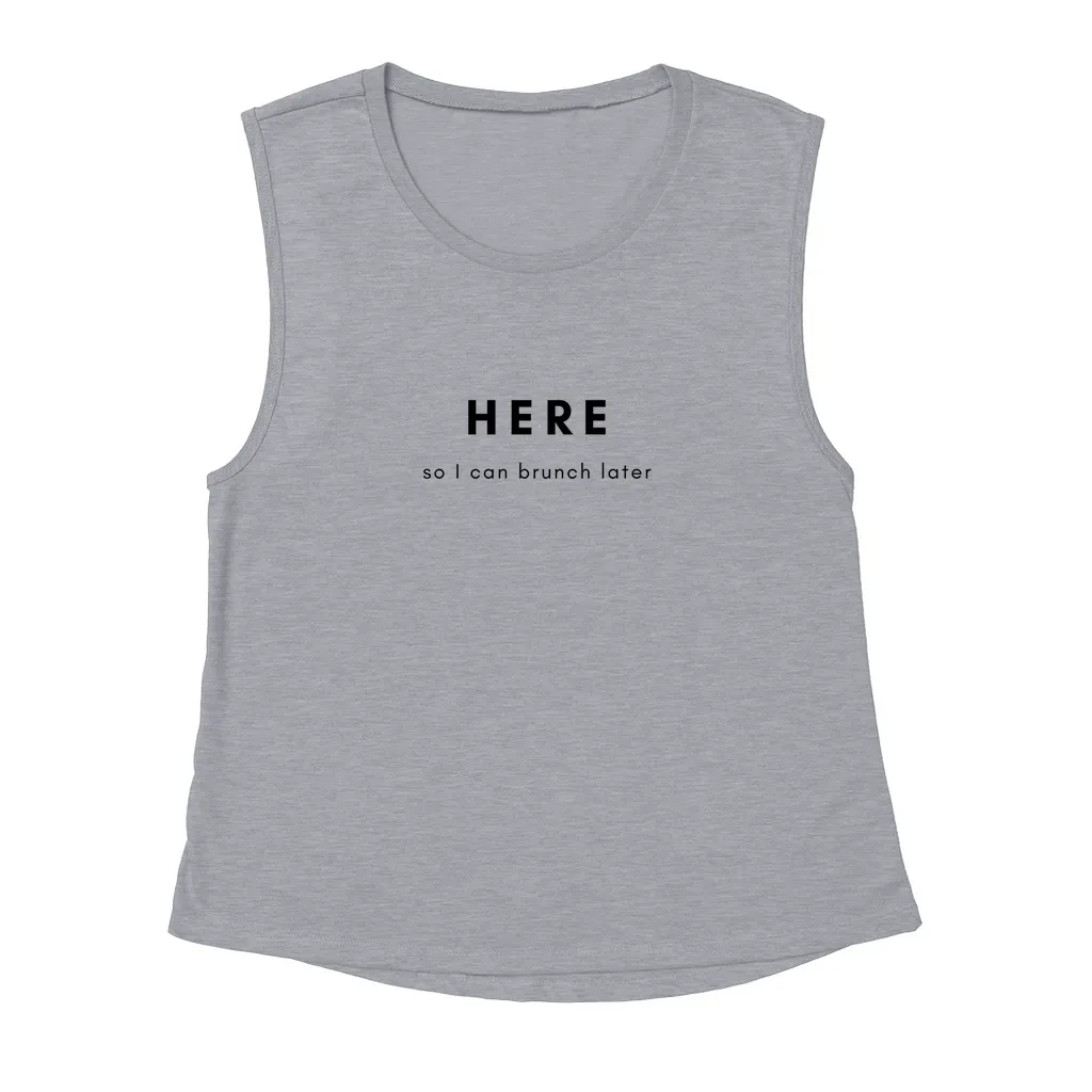 Here So I Can Brunch Later 2 Tank Tops