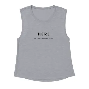 Here So I Can Brunch Later 2 Tank Tops