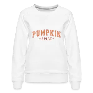 Pumpkin Spice Women’s Premium Sweatshirt
